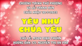 HTTL PHAN THIẾT - Chương Trình Thờ Phượng Chúa - 30/07/2023