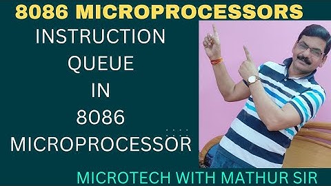 8086 | Instruction Queue in 8086 Microprocessor | 8086 Instruction Queue | Concept of IQ in 8086