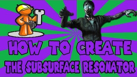 Black Ops 2 Zombies Buried | How To Create The Subsurface Resonator | Video TUTORIAL |