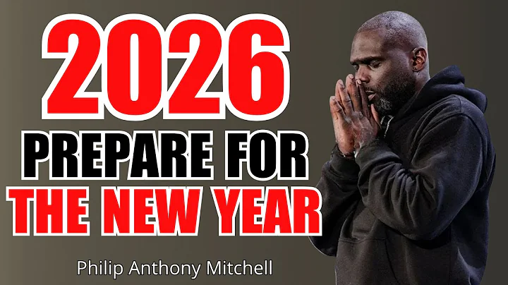 Prepare for 2026 | A Biblical Call from God for the New Year | Philip Anthony Mitchell