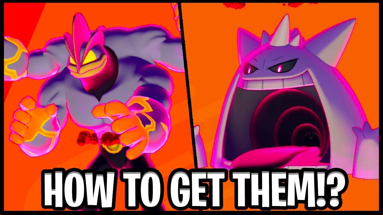 Where To Get Gigantamax Machamp Gengar In Pokemon Sword And Shield