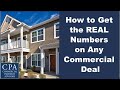 How to Get the REAL Numbers on Any Commercial Deal