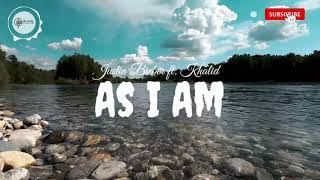As I Am - Justin Bieber (ft. Khalid) || Lyric video || The 6th Pitch ||