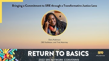 Bringing a Commitment to SRE through a Transformative Justice Lens: SRE Network 2022 Convening