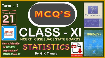 CLASS - XI MATHS TERM - I MCQ’s STATISTICS | MOST IMPORTANT MCQ’s | 20 QUESTIONS | BY G K TIWARY