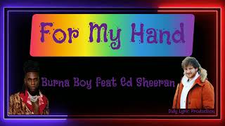 For My Hand - Burna Boy feat Ed Sheeran (lyric video)