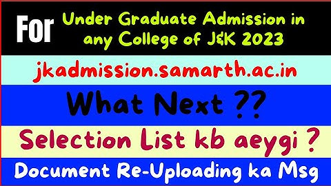 UG Admission (Jk Admission) Cuet & Non Cuet (What Next) Selection list & Document Re-Uploading