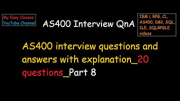 AS400 interview questions | Answers with explanation 20 questions | Part8 | My Easy Classes