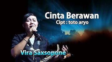 CINTA BERAWAN // CIPT TOTO ARYO // VIRA SAXSOPONE