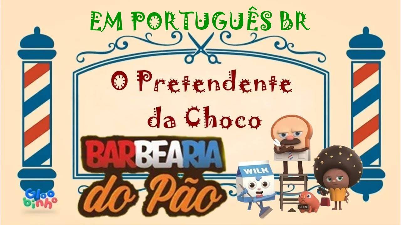 Barbearia do pão O Pretendente da Choco Em PORTUGUÊS YouTube