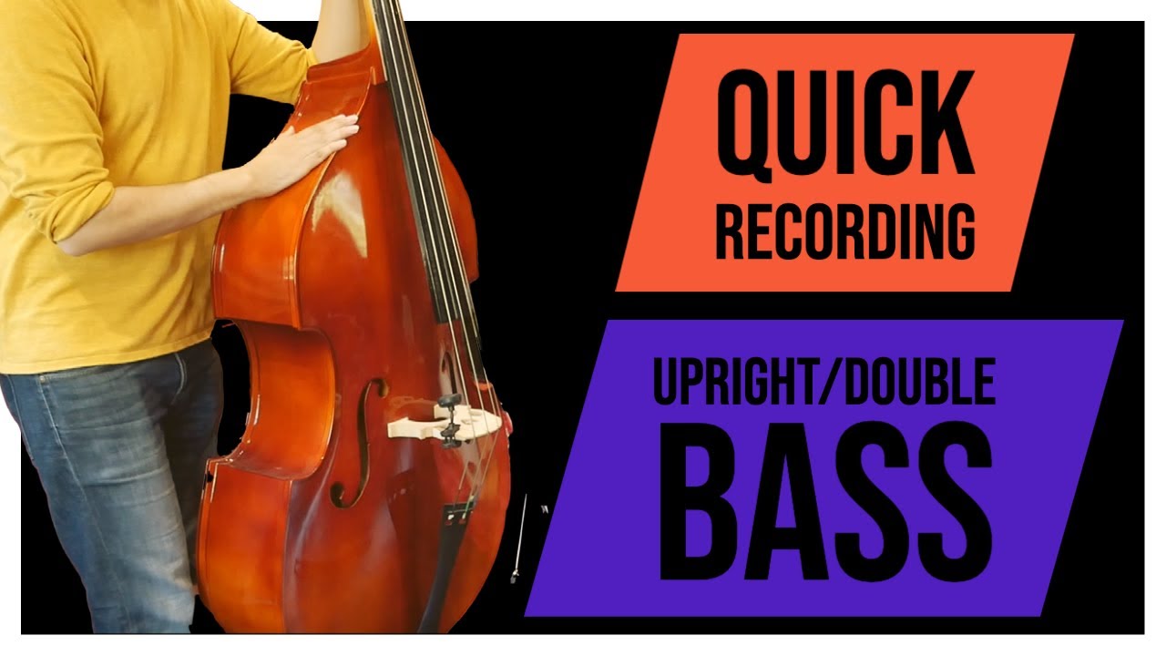 3 quick ways to record double bass upright bass YouTube