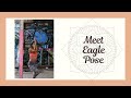 Meet Eagle - Yoga Pose Breakdown