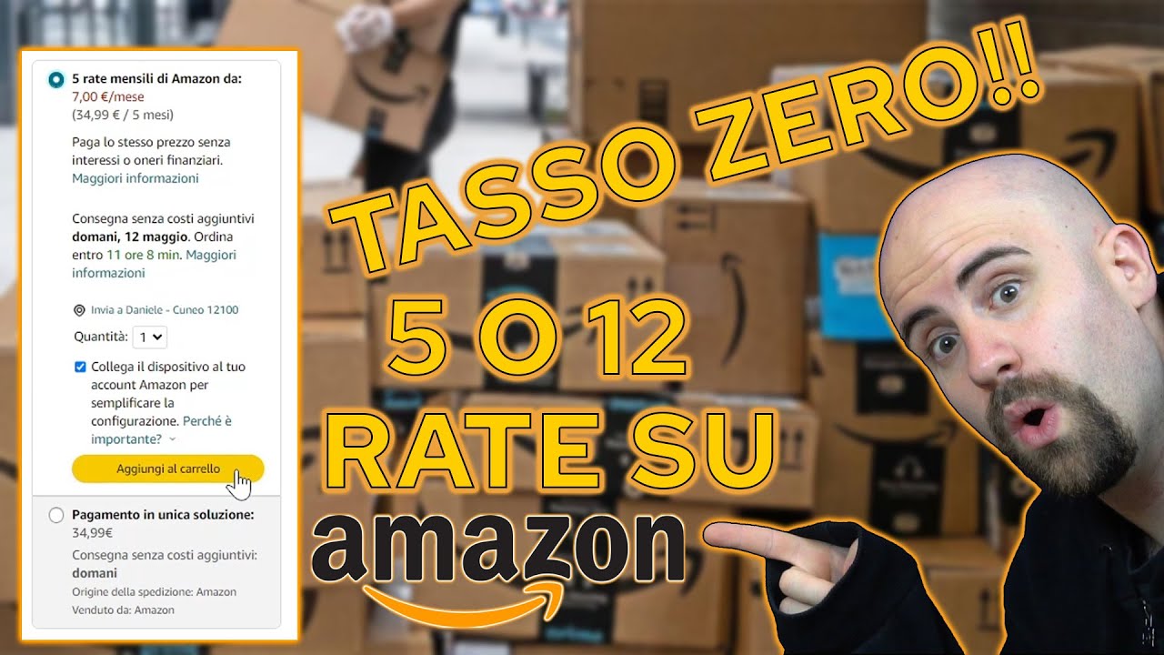 PAGARE in 5 o 12 RATE su AMAZON, vi spiego COME FUNZIONA il PAGAMENTO rateale di AMAZON a TASSO ZERO