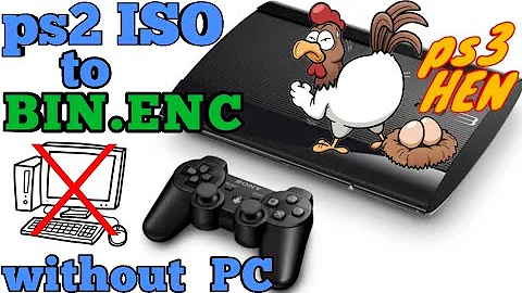 Ps2 ISO to BIN.ENC without pc - Play ps2 games in ps3 hen