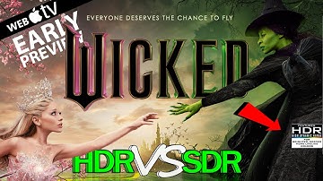 Wicked 2024 HDR ANALYSIS 4K WEB iTunes vs Amazon SDR 100nits #TRUE_DIFFERENCE #WATCH_IN_HDR
