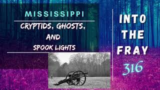 iTF 316: Mississippi-Cryptids, Ghosts, and Spook Lights