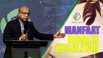 MAKING LIFE BETTER || MANFAAT DIBALIK KESULITAN  || Ps. PAULUS WIRATNO