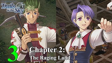 【Trails in the Sky SC】 Ep #3 | Chapter 2:The Raging Land (PC, Jp Voice, En Sub 4K)
