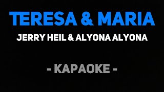 Jerry Heil &amp; Alyona Alyona - Teresa &amp; Maria (Караоке)