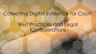 INV   COLLECTING DIGITAL EVIDENCE FOR COURT