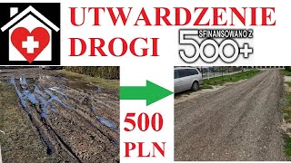 Utwardzenie drogi na budowę za 500pln...