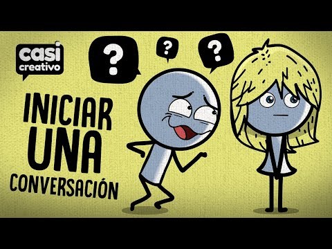 Video: Cómo Iniciar Una Conversación De Forma Original