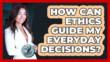 How Can Ethics Guide My Everyday Decisions? - Philosophy Beyond