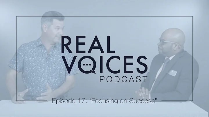 Episode 17: Focusing on Success - Feat. Larry Fein...