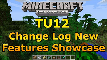 Minecraft Xbox 360: TU12 Change Log Showcase + In Cert Testing!
