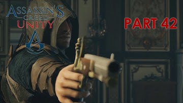 Assassins Creed Unity Gameplay Walkthrough Part 42 [1080p HD] No Commentary