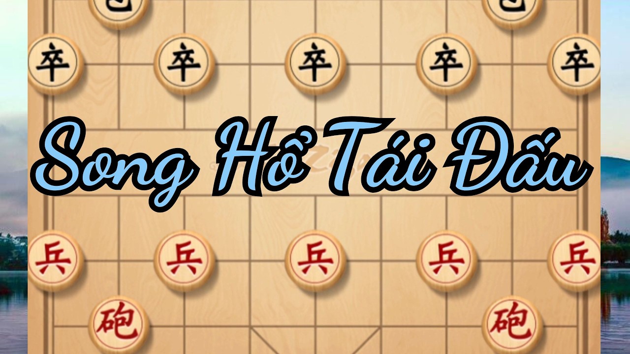 Song Hổ Tái Đấu, ván cờ đối kháng căng não kẻ tám lạng người nửa cân | Cờ Tướng Ziga Ván 363