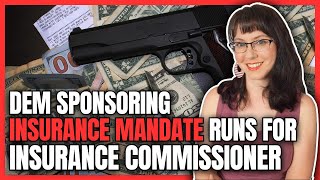 Dem Sponsoring Gun Insurance Mandate Runs for Insurance Commissioner