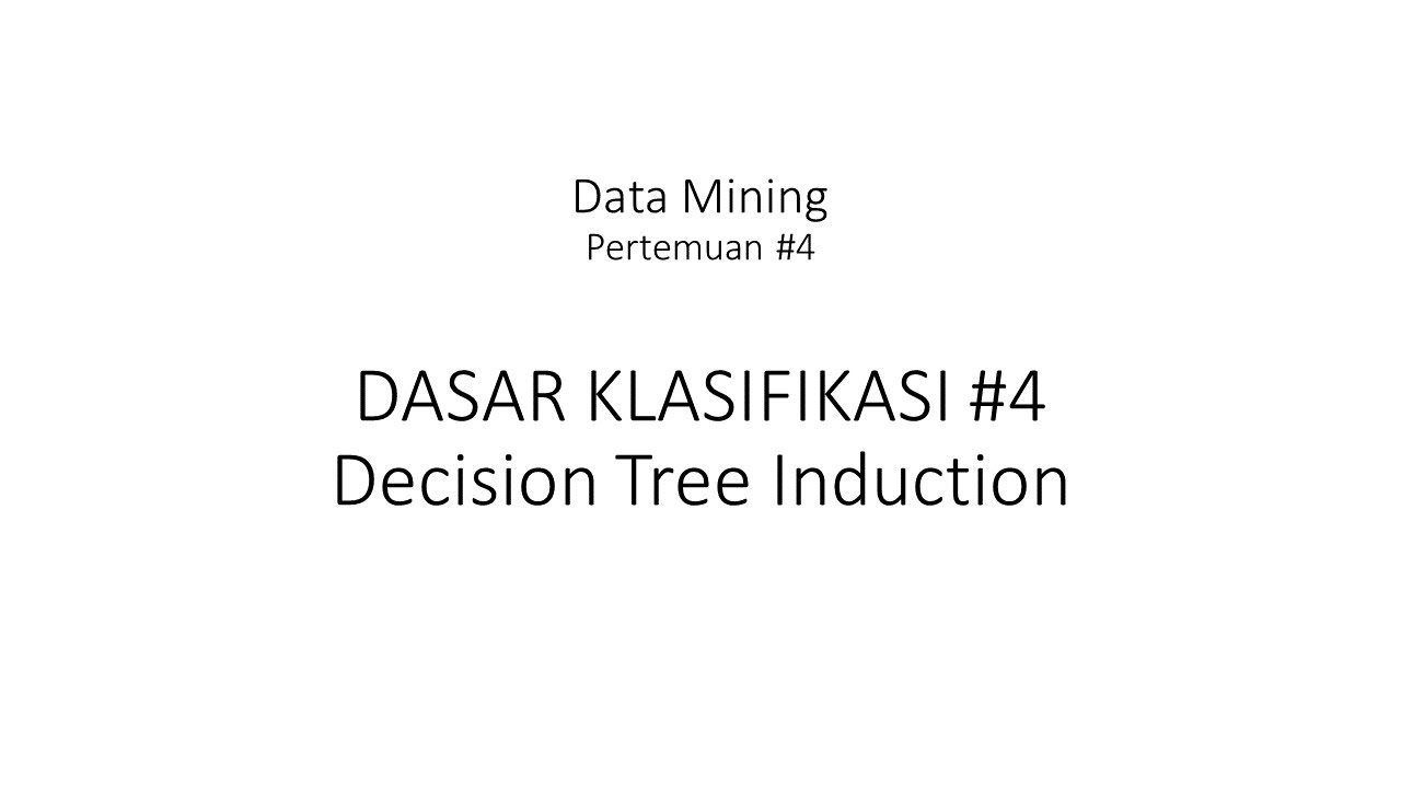 Dasar Klasifikasi #4/8: Decision Tree Induction - YouTube