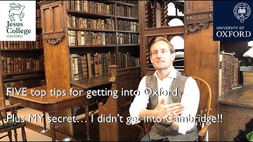 FIVE top TIPS for getting into OXFORD!! (Plus MY secret revealed!!)