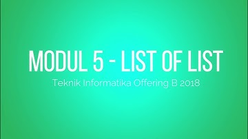 PEMROGRAMAN DEKLARATIF - LIST OF LIST (MODUL 5) Offering B