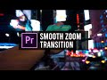 Smooth zoom transition in premiere pro  easy and fast tutorial