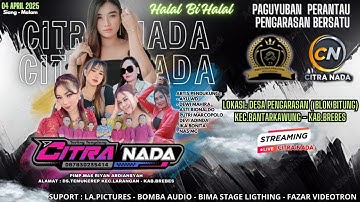 CITRA NADA LIVE HALAL BI HALAL PAGUYUBAN PERANTAU PENGARASAN BERSATU // BANTARKAWUNG (04 APRIL 2025)