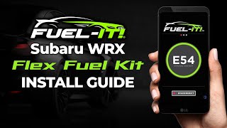 FUEL-IT! SUBARU WRX FLEX FUEL KIT INSTALL GUIDE