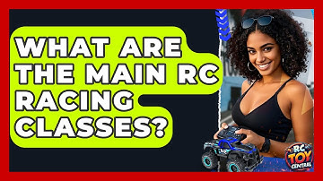 What are the main RC racing classes? - RC Toy Central
