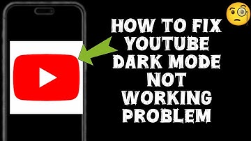 How To Fix "YouTube" Dark Mode Not Working  Problem|| Tech Issues Solutions