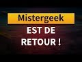 Mistergeek est de retour  bonus