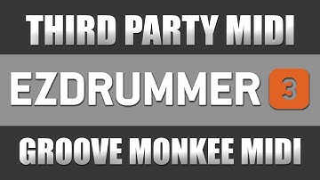 Using 3rd Party Midi in EZdrummer 3 | Groove Monkee Midi