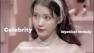 IU - Celebrity (Slowed   Reverb)