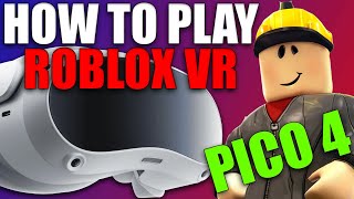 How to play ROBLOX VR on the PICO 4 VR Headset! screenshot 4