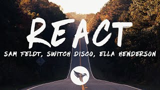 Switch disco ft. Ella Henderson - REACT (Lyrics) Sam Feldt Remix