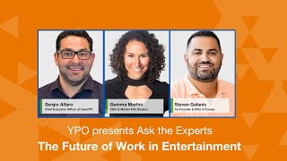 YPO presents Ask the Experts: The Future of Work in Entertainment