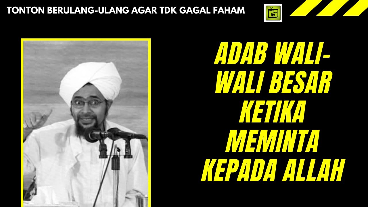 Adab Wali-wali Besar Ketika Meminta Kepada Allah | Alhabib umar
