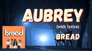 Aubrey - BREAD (LYRICS)