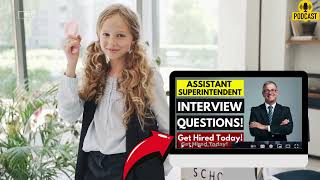 Assistant Superintendent Interview Questions and Answers | How To Ace Your Interview Successfully