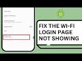 How to Fix the Wi-Fi Login Page Not Showing on Android Phone
